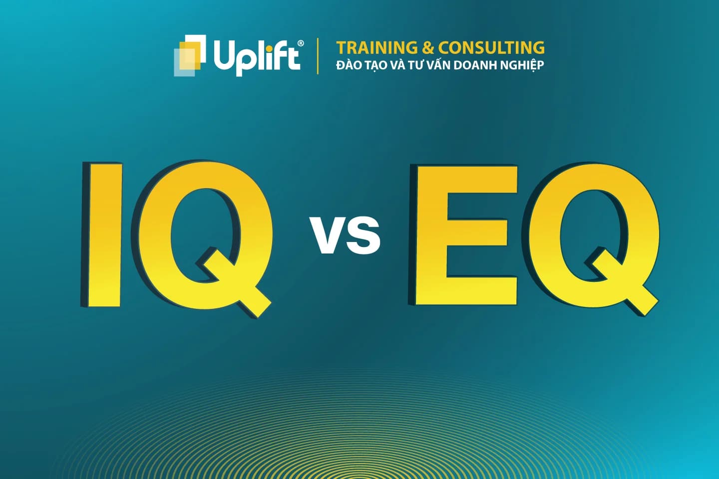 IQ và EQ là gì? Sự khác biệt & vai trò quyết định thành công trong công việc