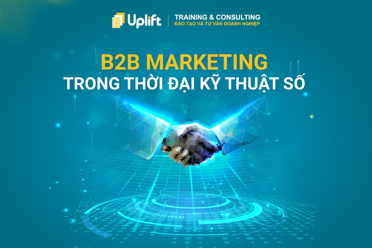 B2B MARKETING TRONG THỜI ĐẠI KỸ THUẬT SỐ